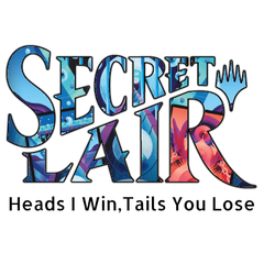 Secret Lair: Heads I Win, Tails You Lose